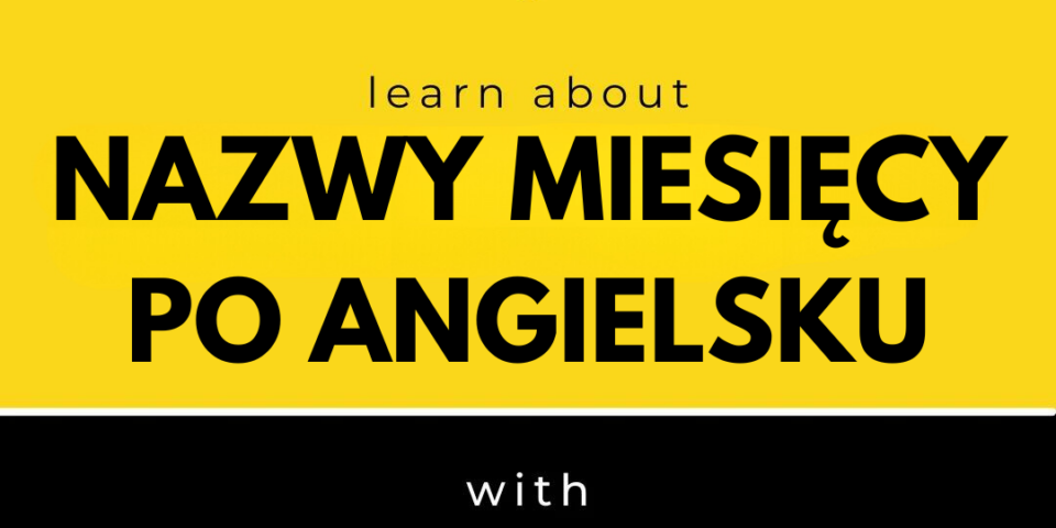 nazwy miesięcy po angielsku