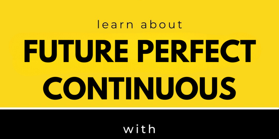 future perfect continous