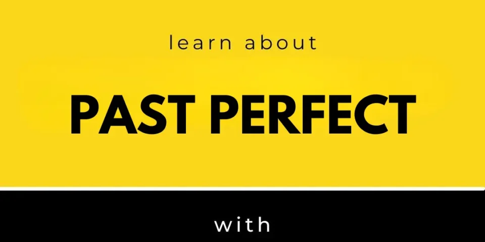 past perfect